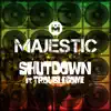 Shutdown (feat. Troublesome) - Single album lyrics, reviews, download