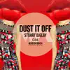 Dust It Off - Single album lyrics, reviews, download