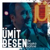 Ümit Besen ile Başka Sahne - EP