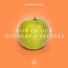God of Our Mothers and Fathers (feat. Samuel Lane) - Single