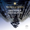 Weihnachten mit dem Dresdner Kreuzchor