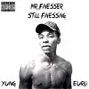 Mr Finesser Still Finessing album lyrics, reviews, download