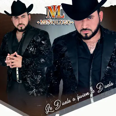 Le Duela a Quien Le Duela - Meño Lugo