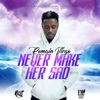 Never Make Her Sad - Single