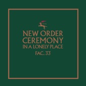 New Order - Ceremony (2019 Remaster)