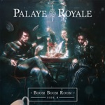 Palaye Royale - You'll Be Fine