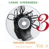Lagos Evergreen Golden Oldies, Vol. 3