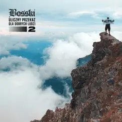 Uliczny Przekaz dla Dobrych Ludzi 2 by Bosski album reviews, ratings, credits