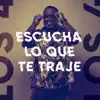 Escucha Lo Que Te Traje (Remix) - Single album lyrics, reviews, download