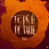 Terça de Tarde (feat. Pedrosa) - Single album lyrics, reviews, download
