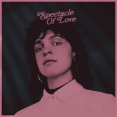 Spectacle of Love artwork