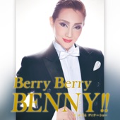 紅ゆずる ディナーショー「Berry Berry BENNY!!」 (ライブ) artwork
