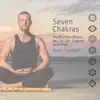 Seven Chakras: Meditation Music for Tai Chi, Qigong and Yoga album lyrics, reviews, download