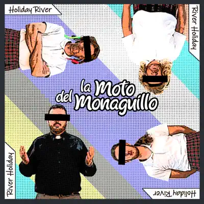 Holiday River, River Holiday - La Moto del Monaguillo