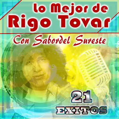 Lo Mejor De Rigo Tovar (21 Exitos) - Rigo Tovar