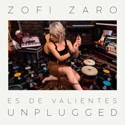 Es de Valientes (Unplugged) - EP - Zofi Zaro Es de Valientes (Unplugged) - EP - Zofi Zaro
