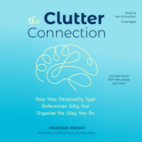 Cassandra Aarssen - The Clutter Connection: How Your Personality Type Determines Why You Organize the Way You Do artwork