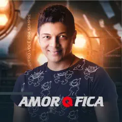 Quero Você Pra Sempre - Single - Amor Q Fica