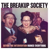 The Breakup Society - Don't Let the Hipsters Catch You Crying