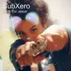 Subxero - Single album lyrics, reviews, download