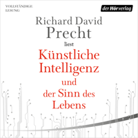 Richard David Precht - Künstliche Intelligenz und der Sinn des Lebens artwork