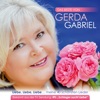 Das Beste von Gerda Gabriel: Liebe, Liebe, Liebe… meine 40 schönsten Lieder