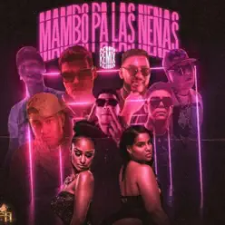 Mambo Pa las Nenas (Remix) - Single [feat. Papi Joseo, Nicolas Garrick & Belyko] - Single - Chocolate Blanco