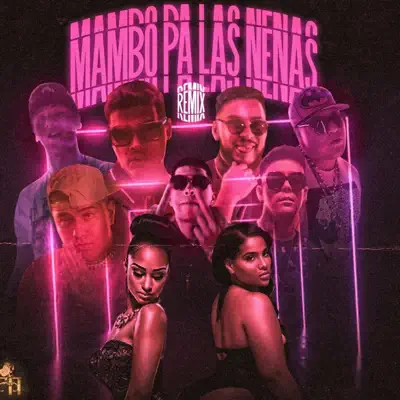 Mambo Pa las Nenas (Remix) - Single [feat. Papi Joseo, Nicolas Garrick & Belyko] - Single - Chocolate Blanco