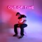 Out of Time (feat. Babylon) - Snacky Chan lyrics