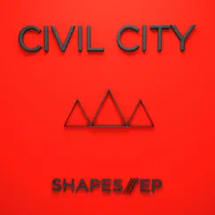 Shapes - EP by Civil City album reviews, ratings, credits