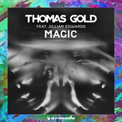 Thomas Gold - Magic (feat. Jillian Edwards)