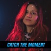 Catch the Moment - Single