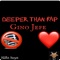 Deeper Than Rap - Gino Jefe lyrics