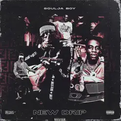 New Drip - Single - Soulja Boy Tell Em New Drip - Single - Soulja Boy Tell Em