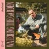 Watering the Garden - Single