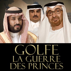 Golfe, la guerre des princes - Episode 1