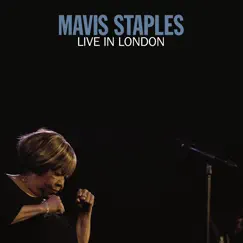 Live in London by Mavis Staples album reviews, ratings, credits
