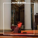 Sam Burton - I Can Go With You