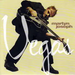 Vegas - Martyn Joseph Vegas - Martyn Joseph