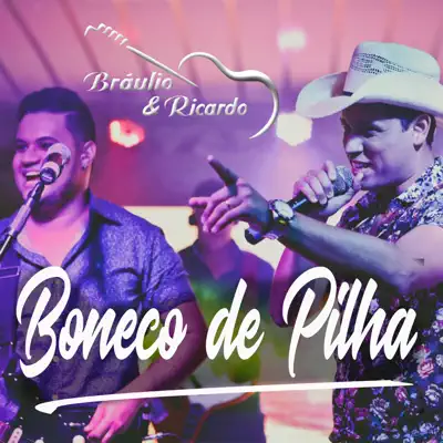 Boneco de Pilha (Ao Vivo) - Single - Bráulio e Ricardo