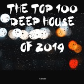 The Top 100 Deep House Of 2019 artwork