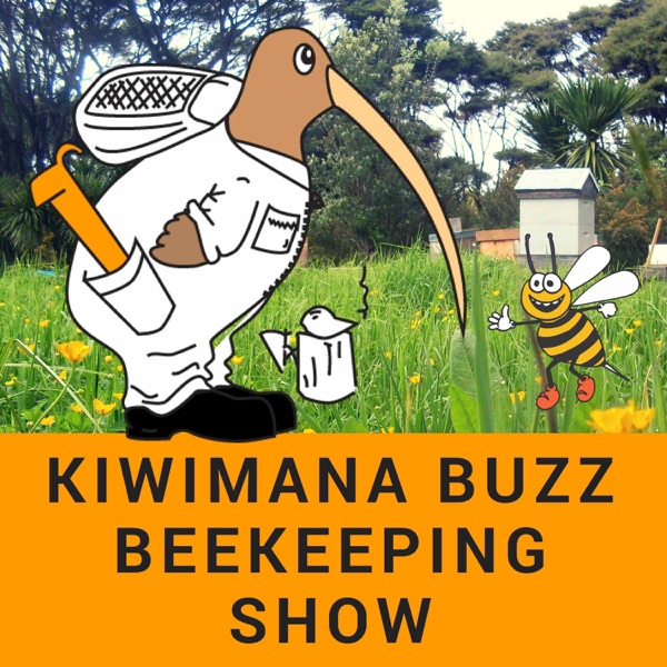 kiwimana Buzz Beekeeping Show - A Beekeeping Podcast/Show kiwimana Buzz Beekeeping Show - A Beekeeping Podcast/Show