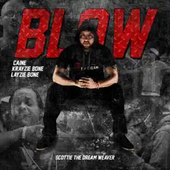 Blow (feat. Scottie the Dream Weaver) - Single - Krayzie Bone Blow (feat. Scottie the Dream Weaver) - Single - Krayzie Bone