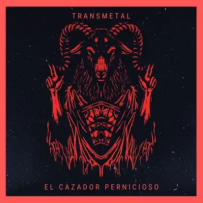 El Cazador Pernicioso - Single - Transmetal