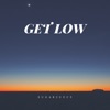 Get Low - Single