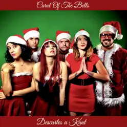 Carol of the Bells - Single - Descartes a Kant Carol of the Bells - Single - Descartes a Kant