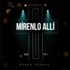Mirenlo Allí