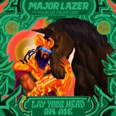 Major Lazer;Marcus Mumford - Lay Your Head On Me