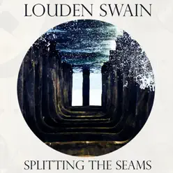 Splitting the Seams - Louden Swain