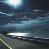 Ambient Road
